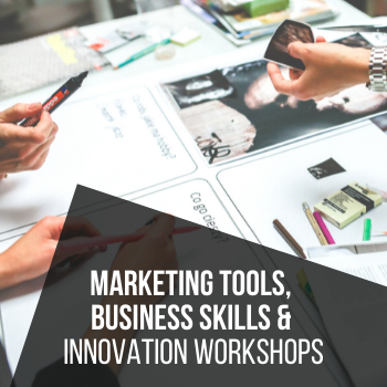 Marketing Tools, Business Skills & Innovation Workshops